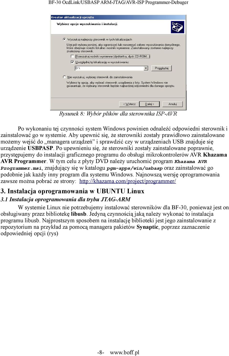 Po upewnieniu się, że sterowniki zostały zainstalowane poprawnie, przystępujemy do instalacji graficznego programu do obsługi mikrokontrolerów AVR Khazama AVR Programmer.