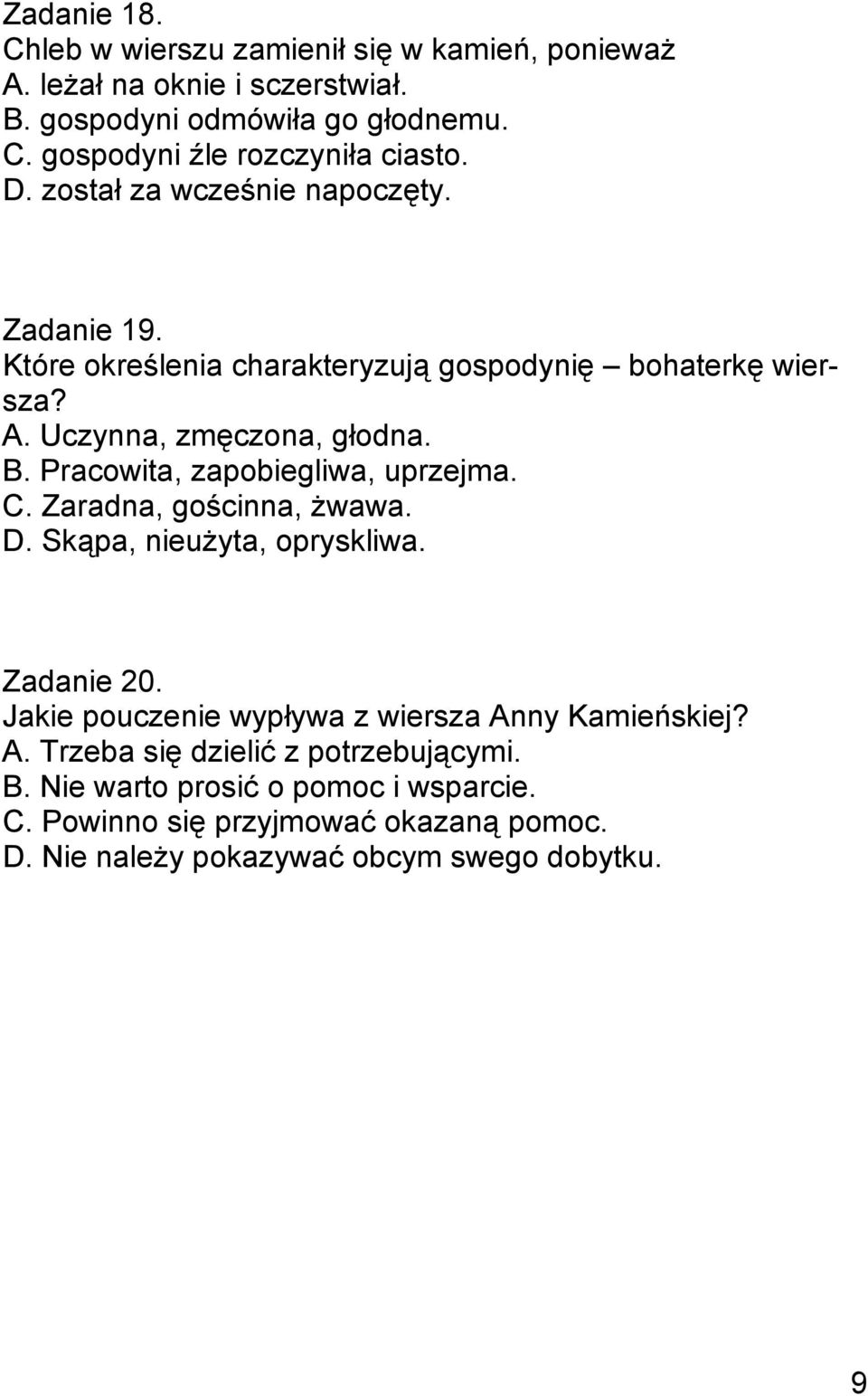 Pracowita, zapobiegliwa, uprzejma. C. Zaradna, gościnna, żwawa. D. Skąpa, nieużyta, opryskliwa. Zadanie 20.