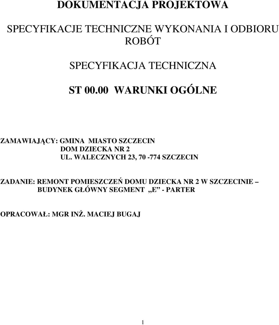 00 WARUNKI OGÓLNE ZAMAWIAJĄCY: GMINA MIASTO SZCZECIN DOM DZIECKA NR 2 UL.