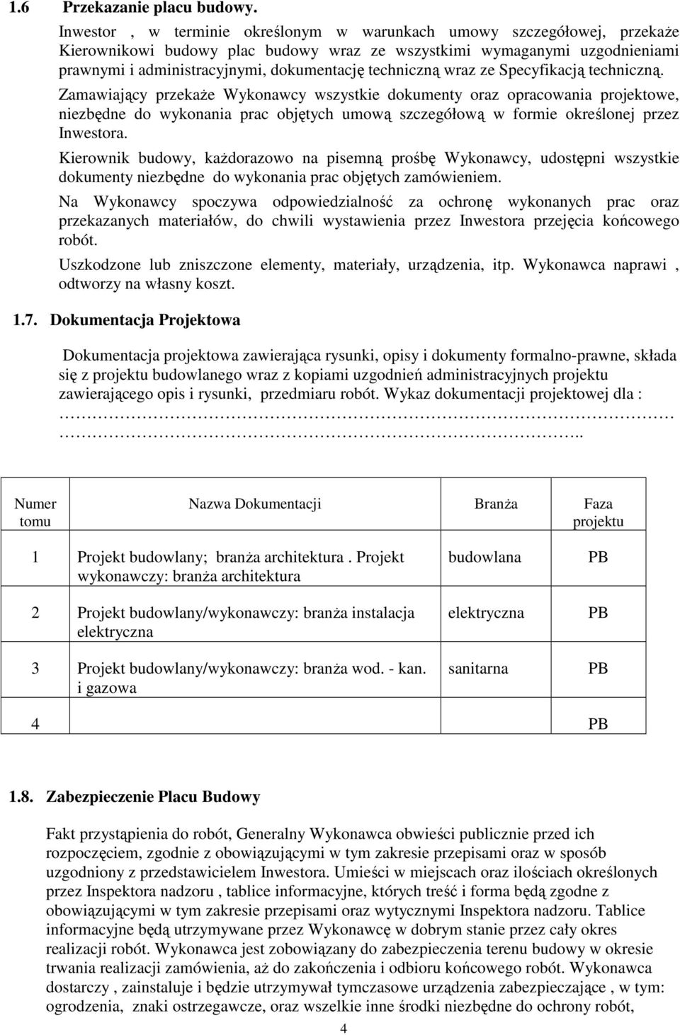 techniczną wraz ze Specyfikacją techniczną.