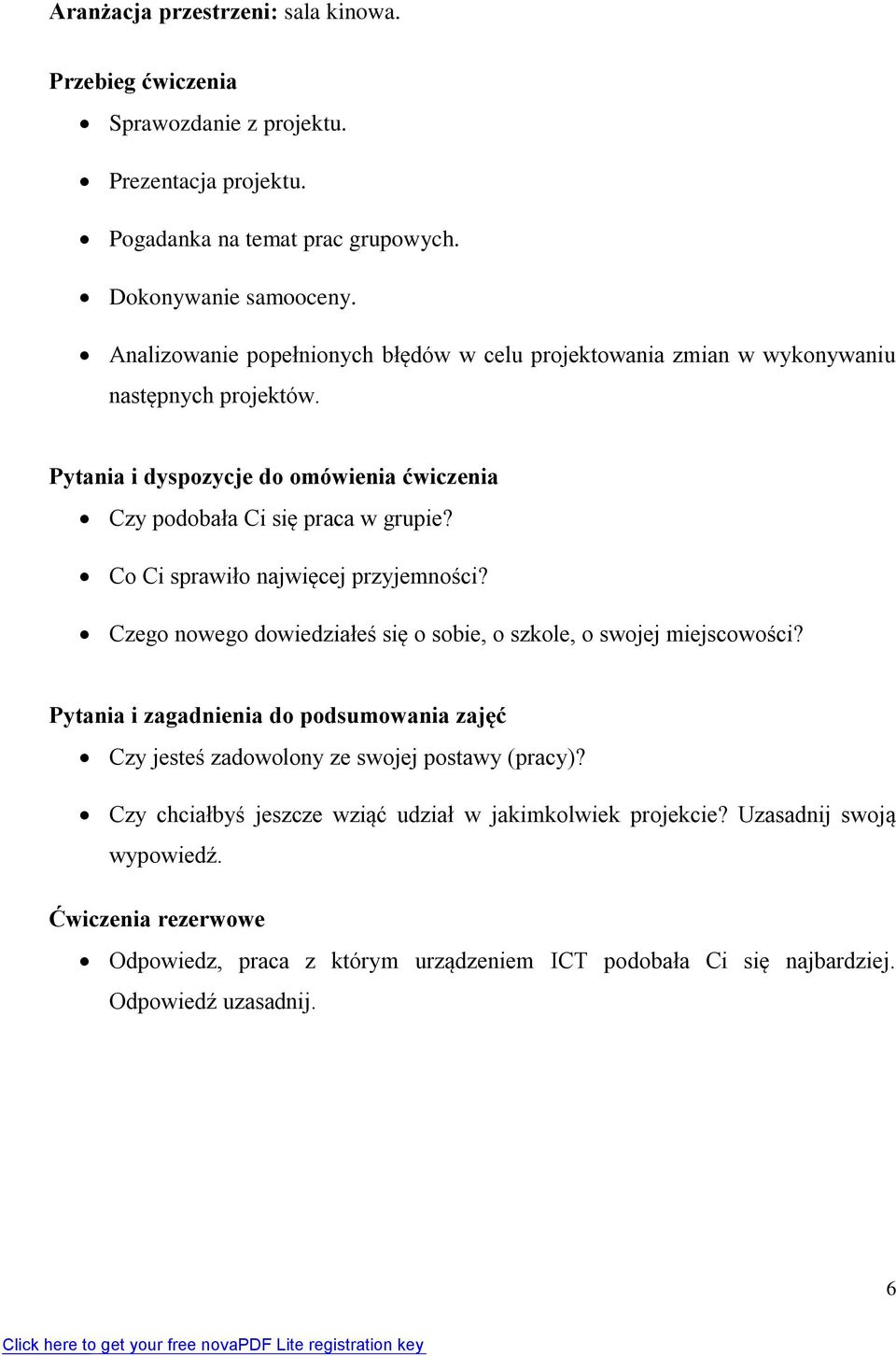 Co Ci sprawiło najwięcej przyjemności? Czego nowego dowiedziałeś się o sobie, o szkole, o swojej miejscowości?