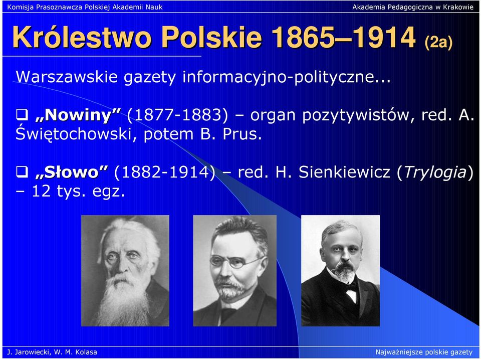 .. Nowiny (1877-1883) organ pozytywistów, red. A.