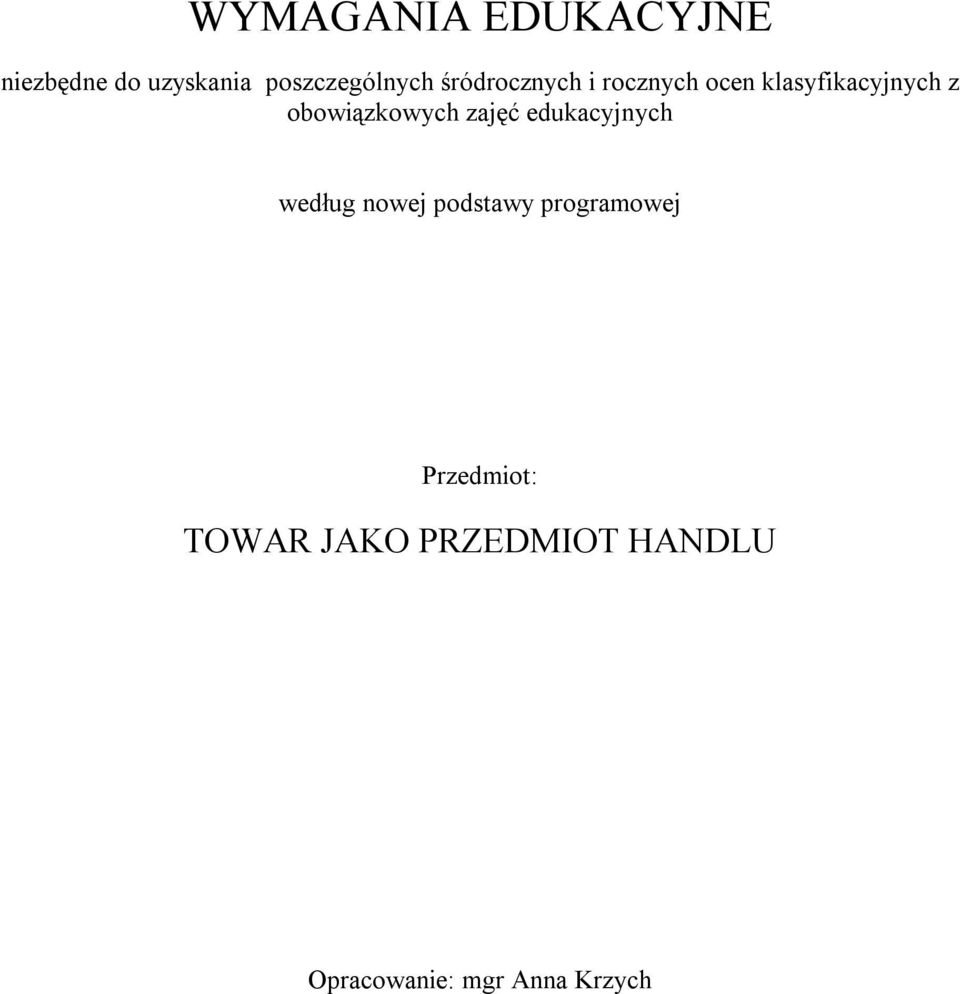 obowiązkowych zajęć edukacyjnych według nowej podstawy