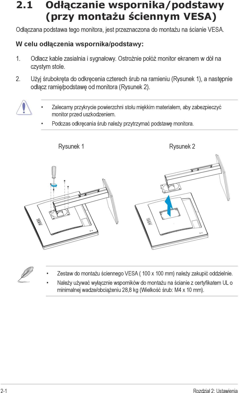 Użyj śrubokręta do odkręcenia czterech śrub na ramieniu (Rysunek 1), a następnie odłącz ramię/podstawę od monitora (Rysunek 2).