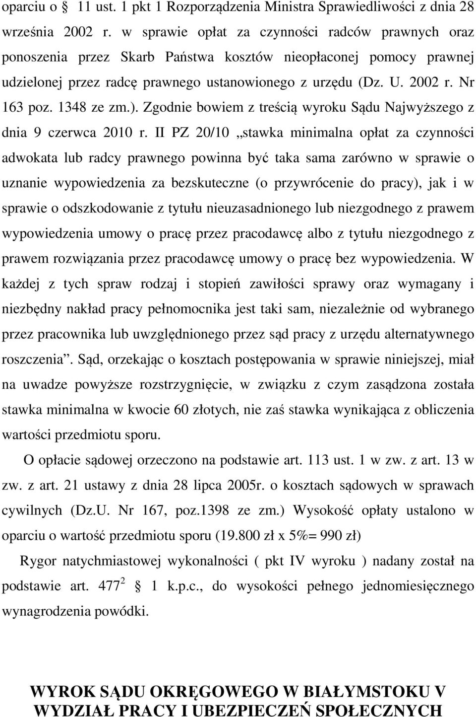 1348 ze zm.). Zgodnie bowiem z treścią wyroku Sądu Najwyższego z dnia 9 czerwca 2010 r.