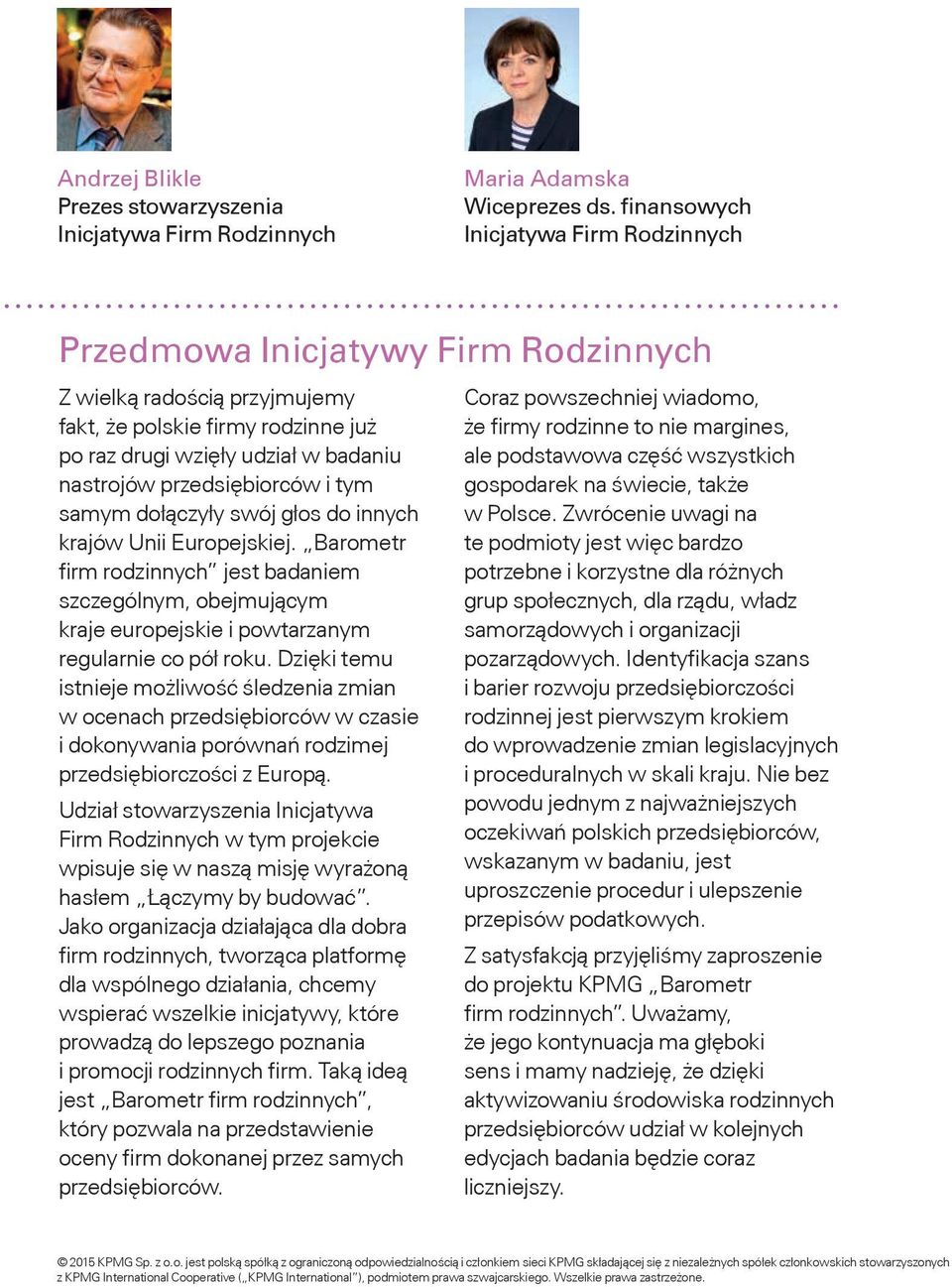 przedsiębiorców i tym samym dołączyły swój głos do innych krajów Unii Europejskiej.