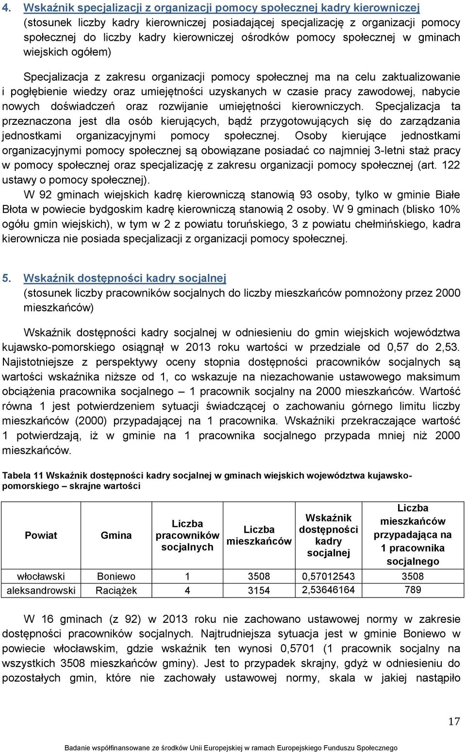 w czasie pracy zawodowej, nabycie nowych doświadczeń oraz rozwijanie umiejętności kierowniczych.