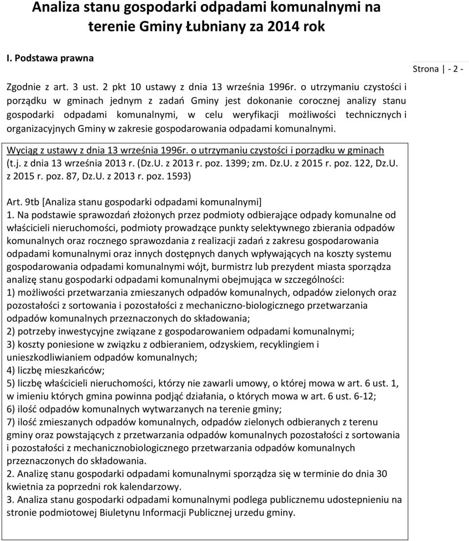 Gminy w zakresie gospodarowania odpadami komunalnymi. Wyciąg z ustawy z dnia 13 września 1996r. o utrzymaniu czystości i porządku w gminach (t.j. z dnia 13 września 2013 r. (Dz.U. z 2013 r. poz.