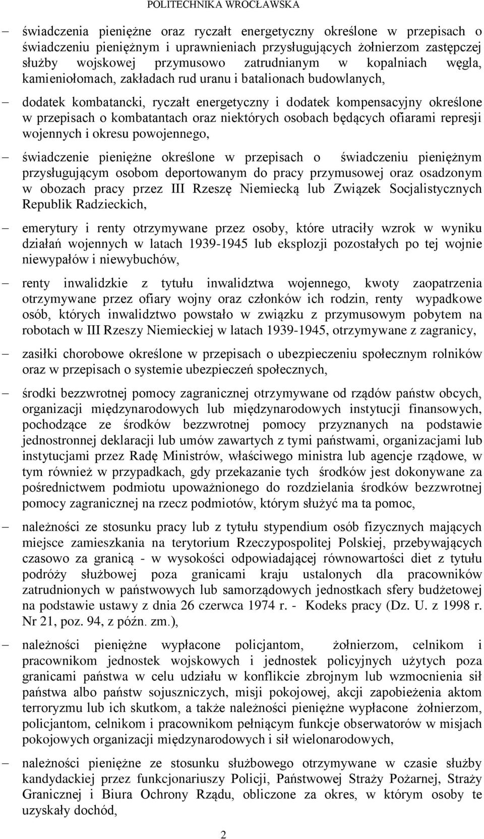 niektórych osobach będących ofiarami represji wojennych i okresu powojennego, świadczenie pieniężne określone w przepisach o świadczeniu pieniężnym przysługującym osobom deportowanym do pracy