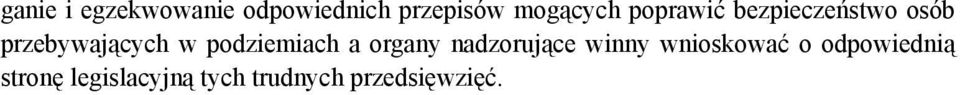 podziemiach a organy nadzorujące winny wnioskować o