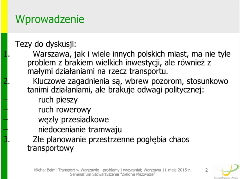 również z małymi działaniami na rzecz transportu. 2.