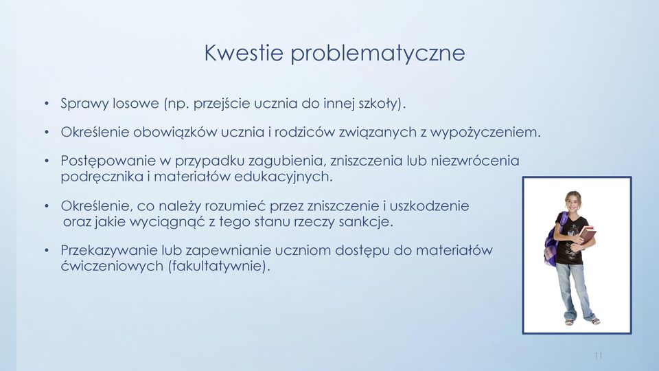 Postępowanie w przypadku zagubienia, zniszczenia lub niezwrócenia podręcznika i materiałów edukacyjnych.