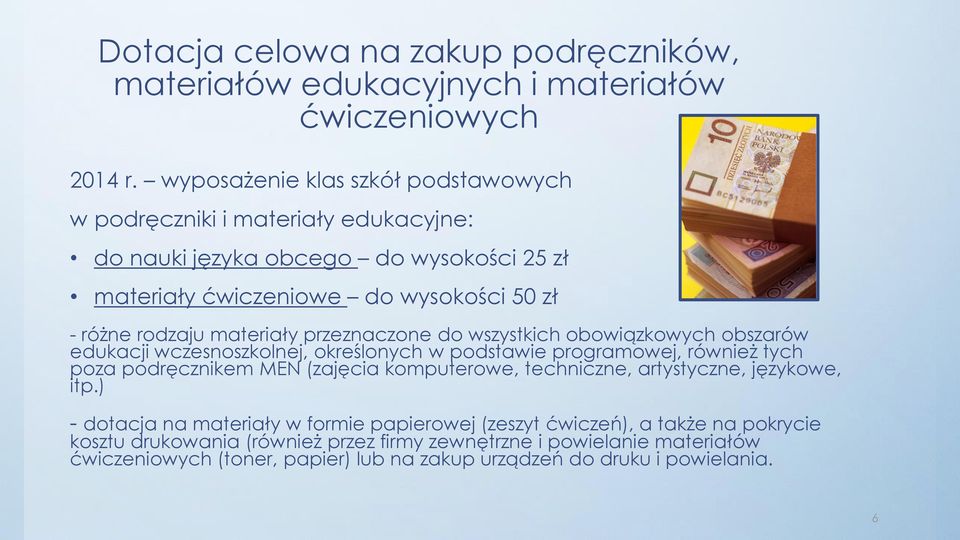 materiały przeznaczone do wszystkich obowiązkowych obszarów edukacji wczesnoszkolnej, określonych w podstawie programowej, również tych poza podręcznikem MEN (zajęcia komputerowe,