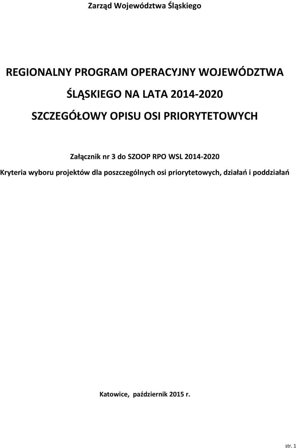 nr 3 do SZOOP RPO WSL 2014-2020 Kryteria wyboru projektów dla