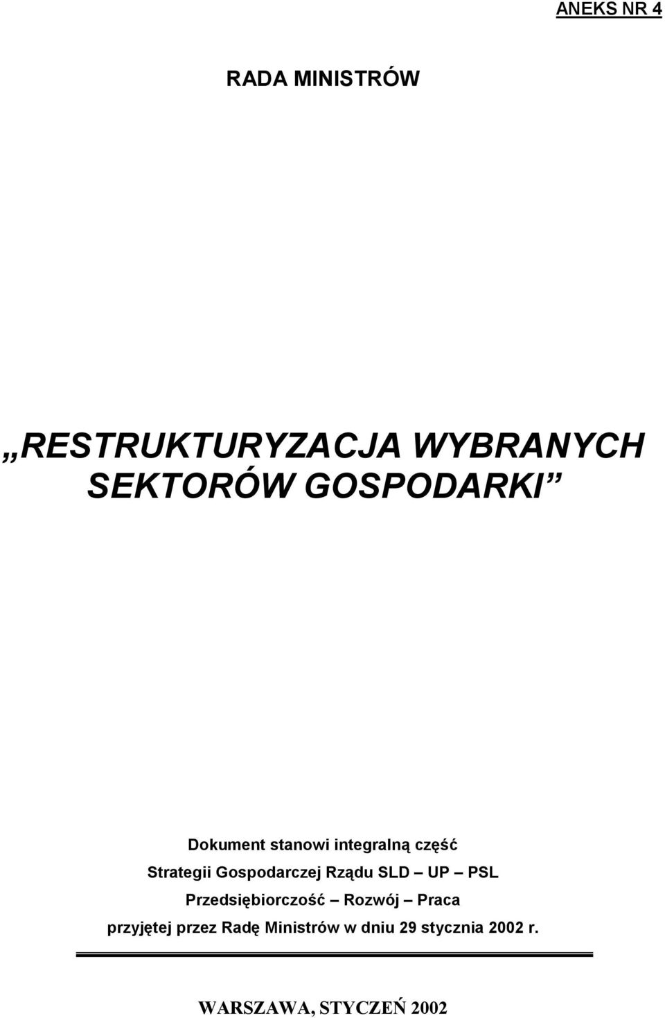 Gospodarczej Rządu SLD UP PSL Przedsiębiorczość Rozwój Praca