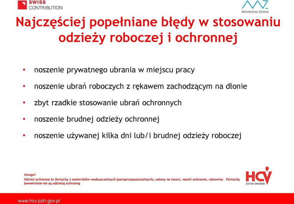 odzieży ochronnej noszenie używanej kilka dni lub/i brudnej odzieży roboczej Uwaga!