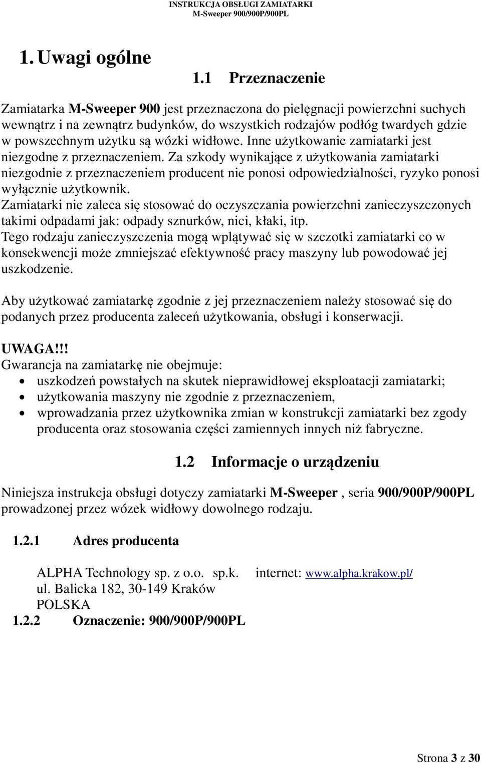 wózki widłowe. Inne użytkowanie zamiatarki jest niezgodne z przeznaczeniem.