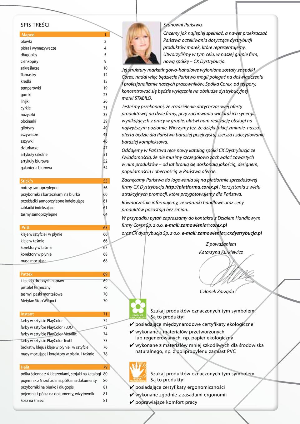 indeksujące 61 zakładki indeksujące 61 taśmy samoprzylepne 64 Pritt 65 kleje w sztyfcie i w płynie 66 kleje w taśmie 66 korektory w taśmie 67 korektory w płynie 68 masa mocująca 68 Szanowni Państwo,