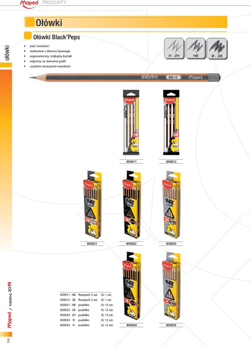 850012 2B flowpack 3 szt. JS: 1 szt. 850021 HB pudełko JS: 12 szt. 850022 2B pudełko JS: 12 szt.