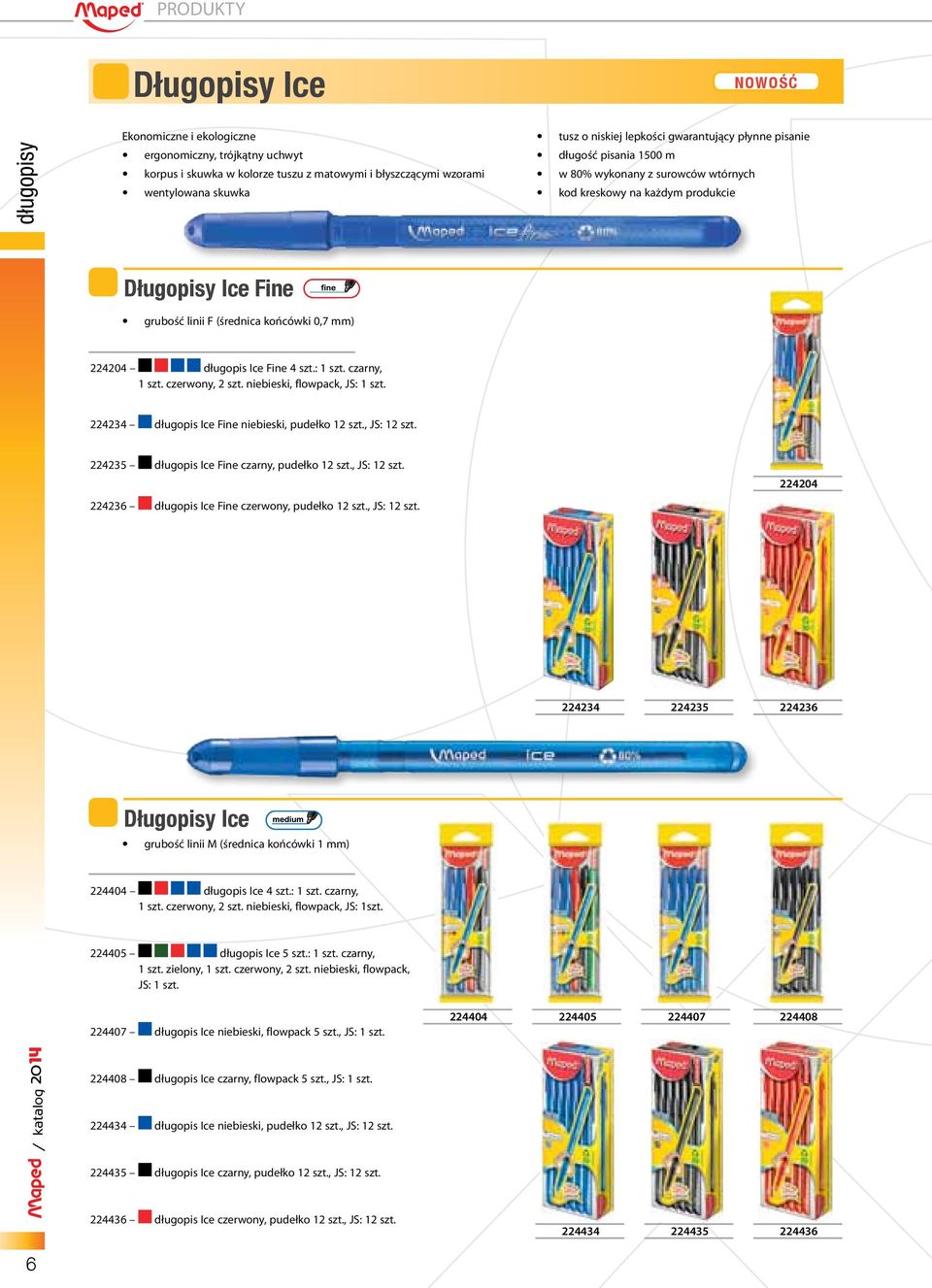 długopis Ice Fine 4 szt.: 1 szt. czarny, 1 szt. czerwony, 2 szt. niebieski, flowpack, JS: 1 szt. 224234 długopis Ice Fine niebieski, pudełko 12 szt., JS: 12 szt.