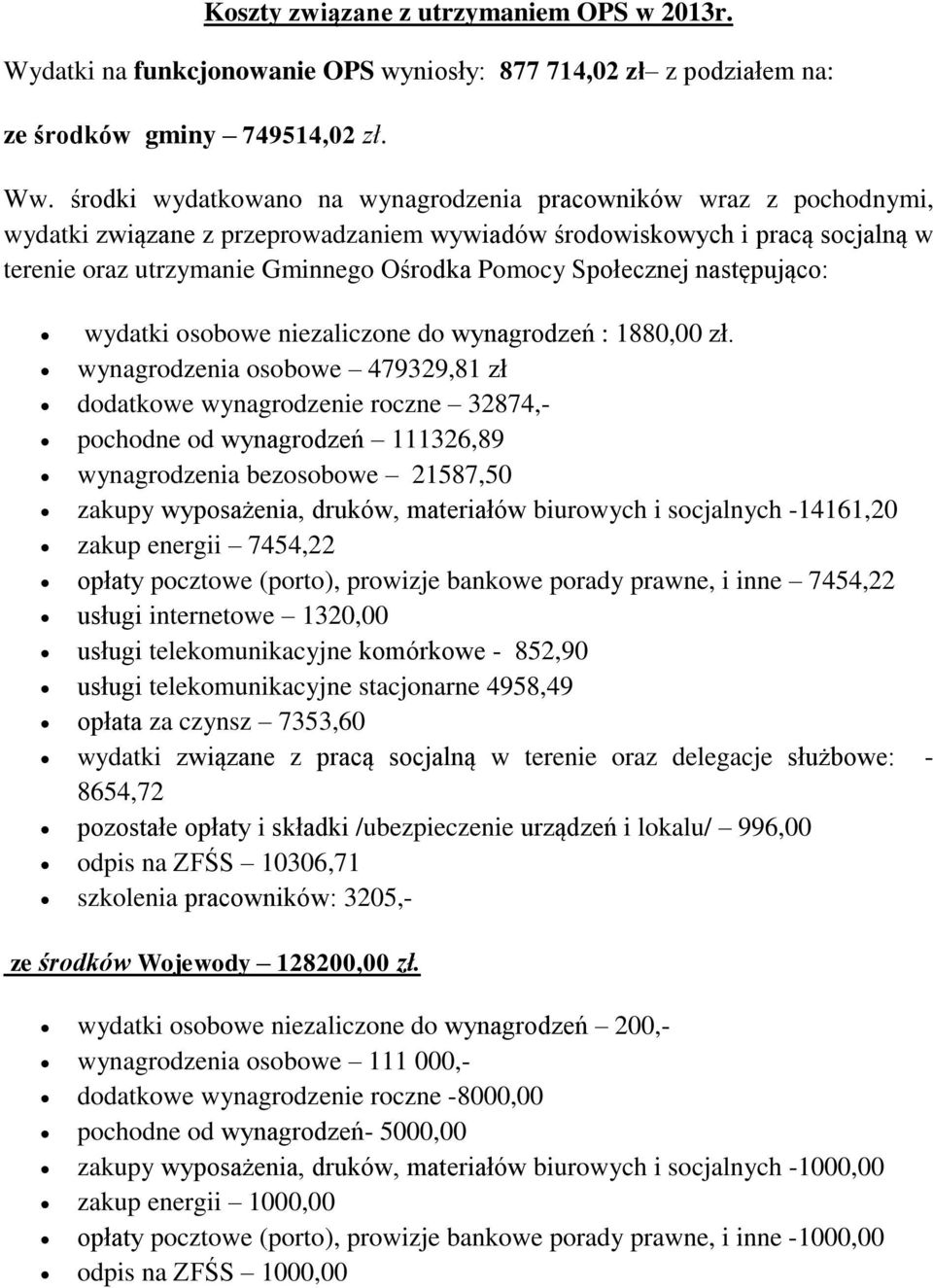 Społecznej następująco: wydatki osobowe niezaliczone do wynagrodzeń : 1880,00 zł.