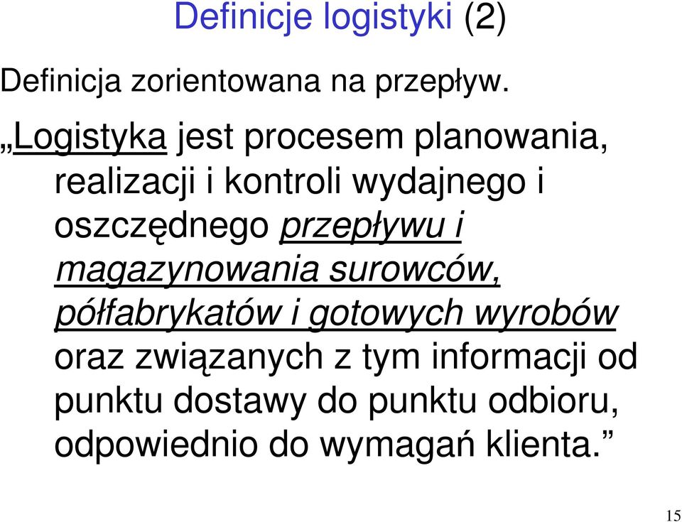 oszczędnego przepływu i magazynowania surowców, półfabrykatów i gotowych