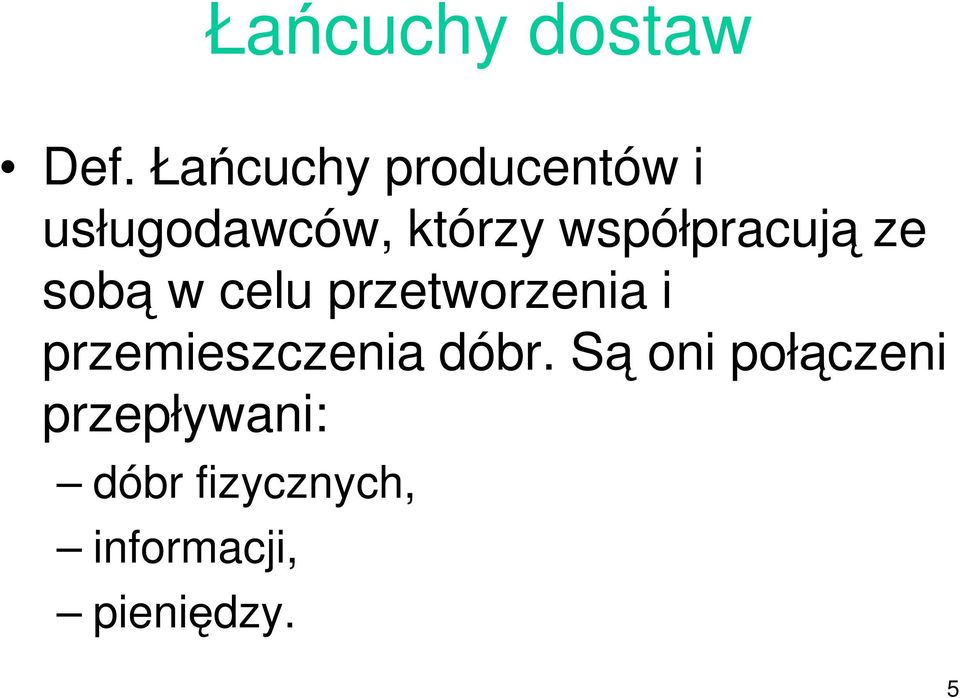 współpracują ze sobą w celu przetworzenia i