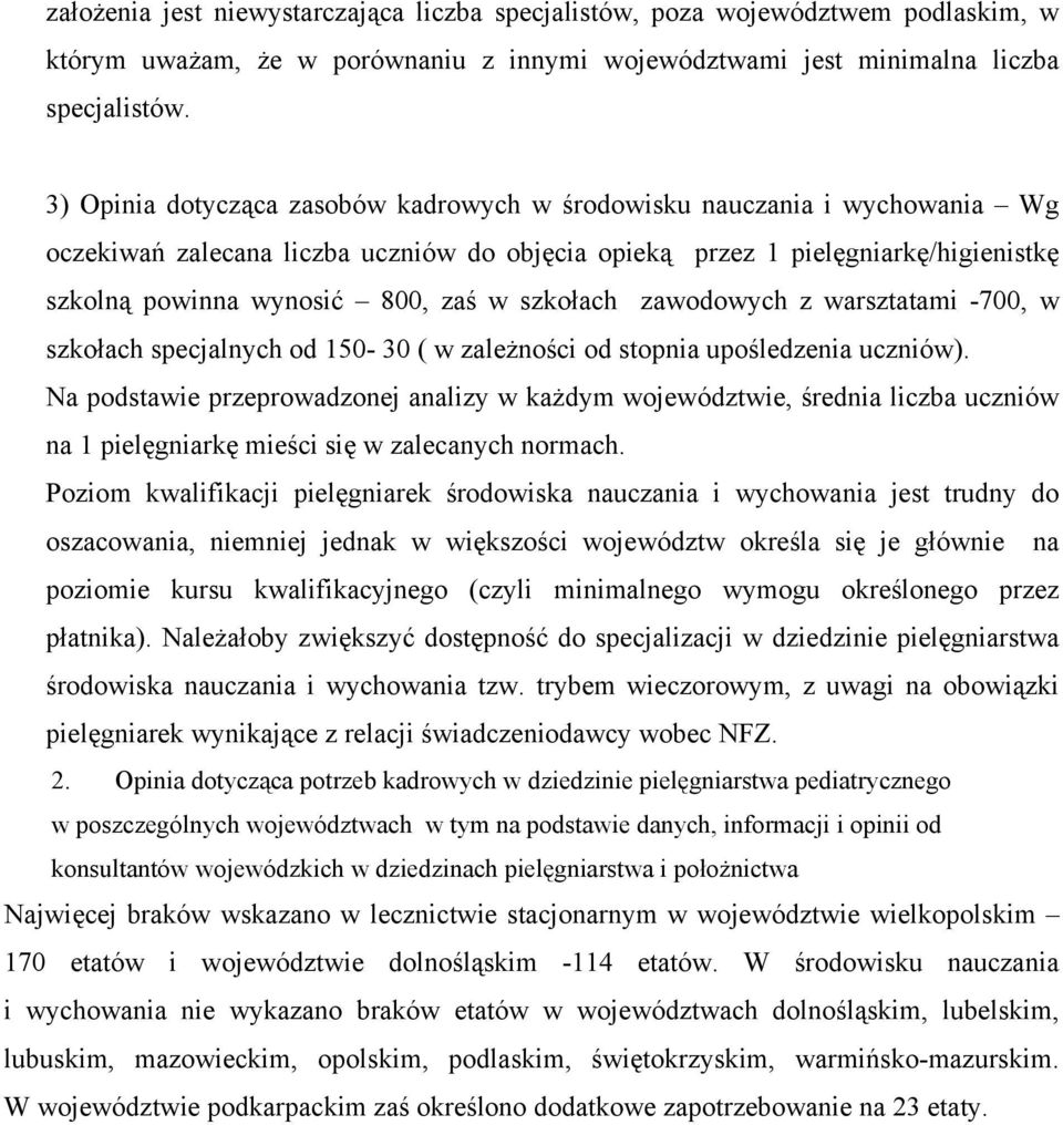 szkołach zawodowych z warsztatami 700, w szkołach specjalnych od 150 30 ( w zależności od stopnia upośledzenia uczniów).