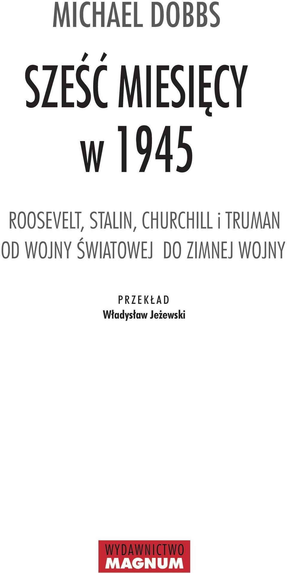 i TRUMAN OD WOJNY ŒWIATOWEJ DO