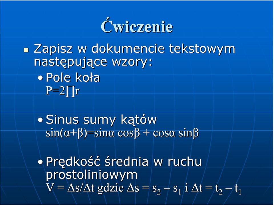 )=sinα cosβ + cosα sinβ Prędko dkość średnia w ruchu