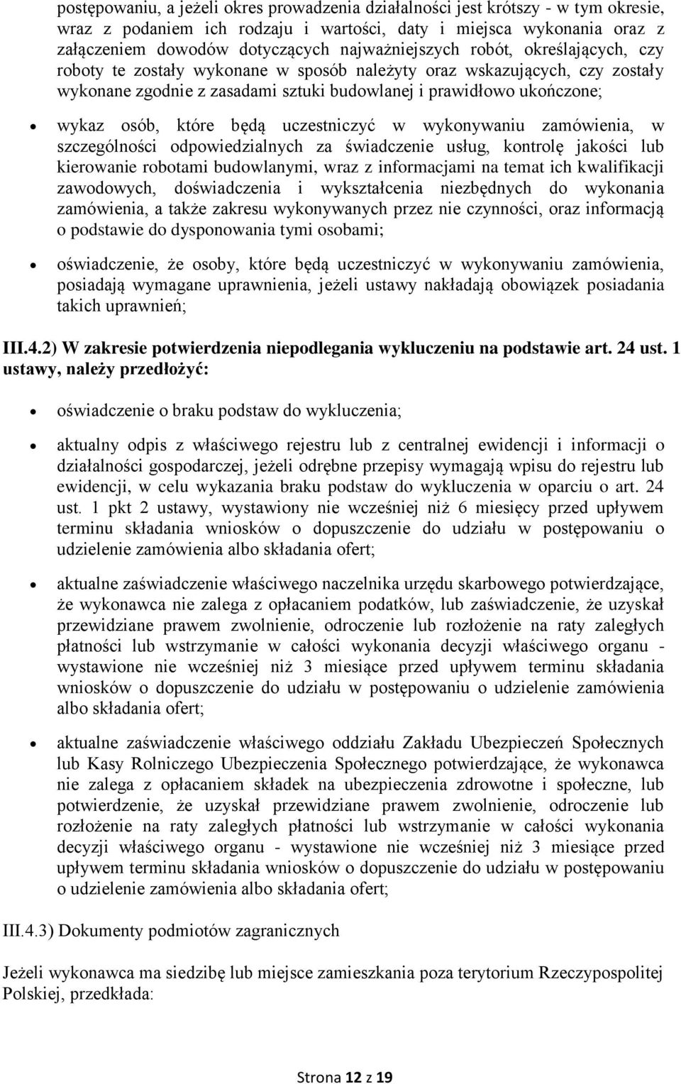 które będą uczestniczyć w wykonywaniu zamówienia, w szczególności odpowiedzialnych za świadczenie usług, kontrolę jakości lub kierowanie robotami budowlanymi, wraz z informacjami na temat ich