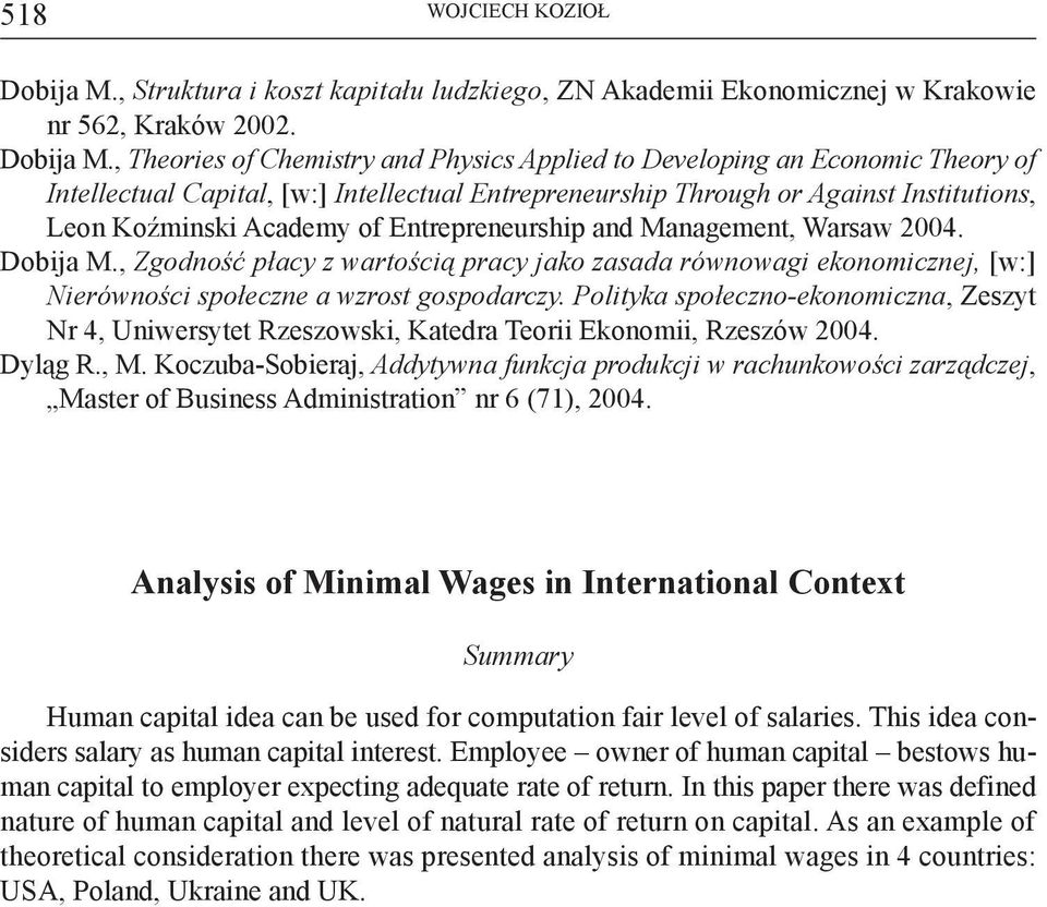 , Theories of Chemistry and Physics Applied to Developing an Economic Theory of Intellectual Capital, [w:] Intellectual Entrepreneurship Through or Against Institutions, Leon Koźminski Academy of