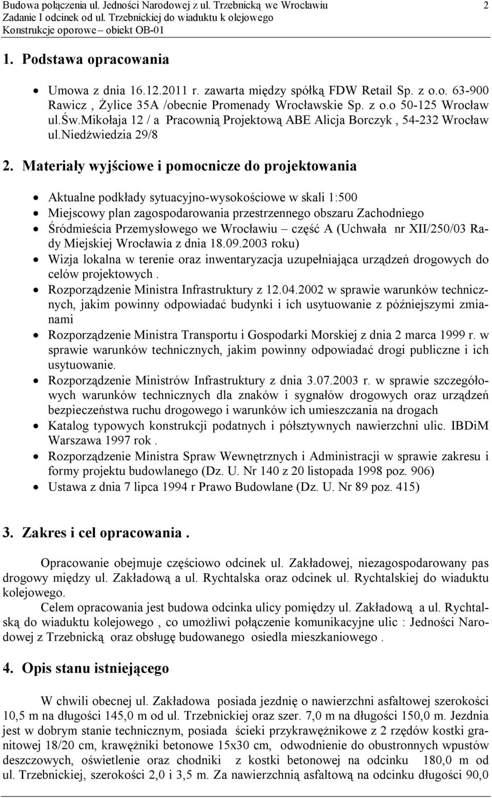 mikołaja 12 / a Pracownią Projektową ABE Alicja Borczyk, 54-232 Wrocław ul.niedżwiedzia 29/8 2.