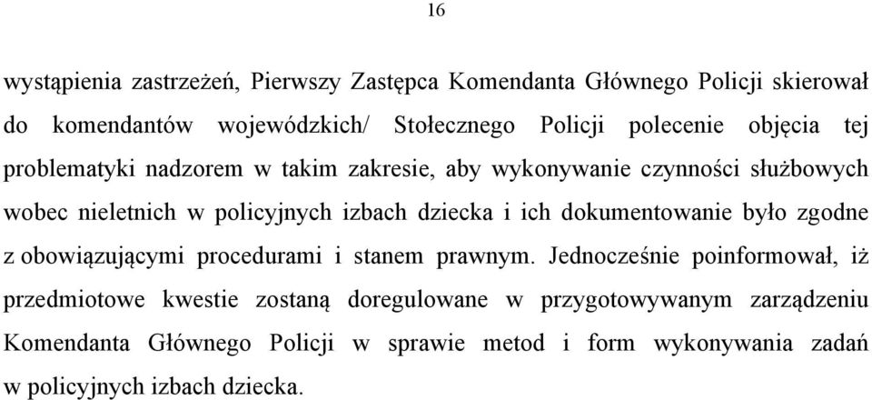 dziecka i ich dokumentowanie było zgodne z obowiązującymi procedurami i stanem prawnym.