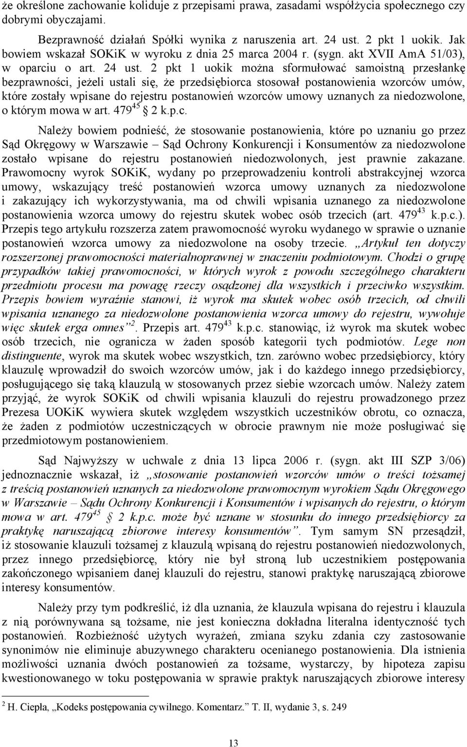 2 pkt 1 uokik można sformułować samoistną przesłankę bezprawności, jeżeli ustali się, że przedsiębiorca stosował postanowienia wzorców umów, które zostały wpisane do rejestru postanowień wzorców