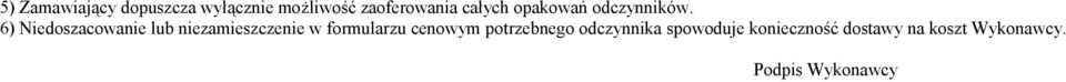 6) Niedoszacowanie lub niezamieszczenie w formularzu