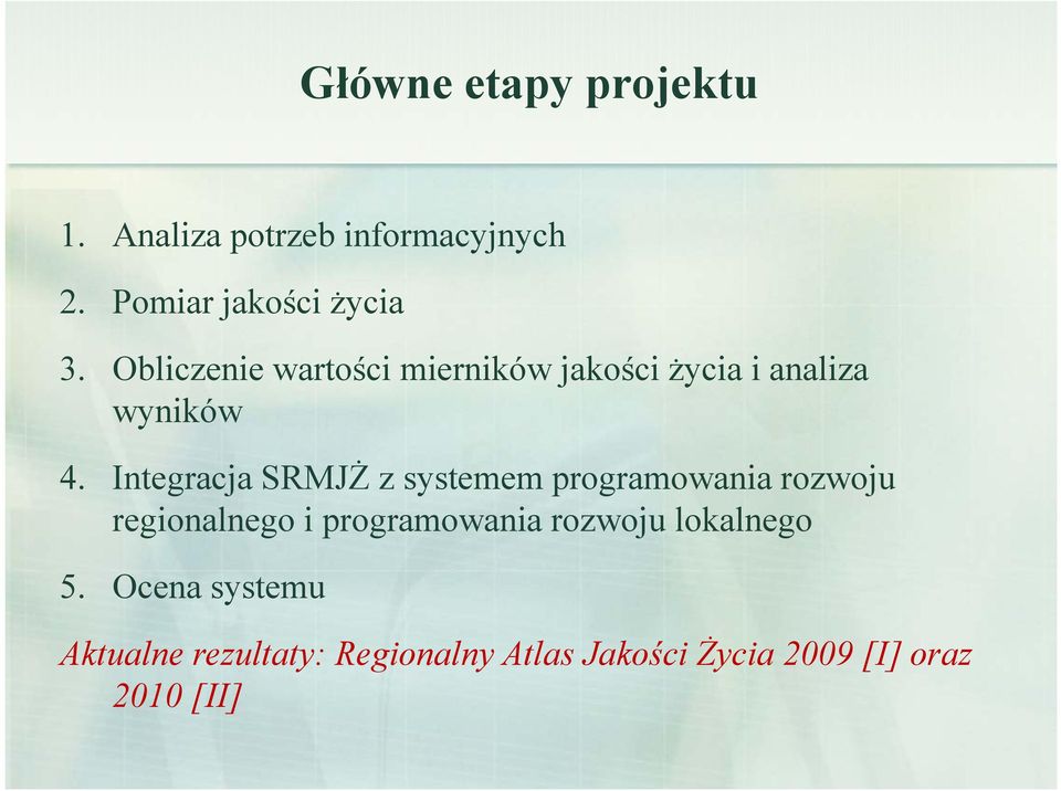 Integracja SRMJŻ z systemem programowania rozwoju regionalnego i programowania