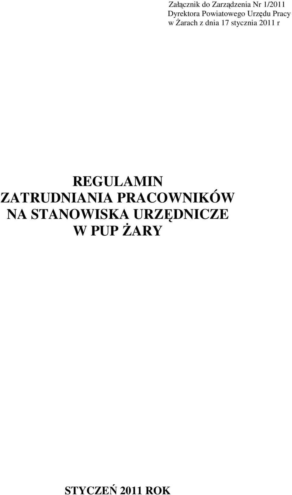 stycznia 2011 r REGULAMIN ZATRUDNIANIA