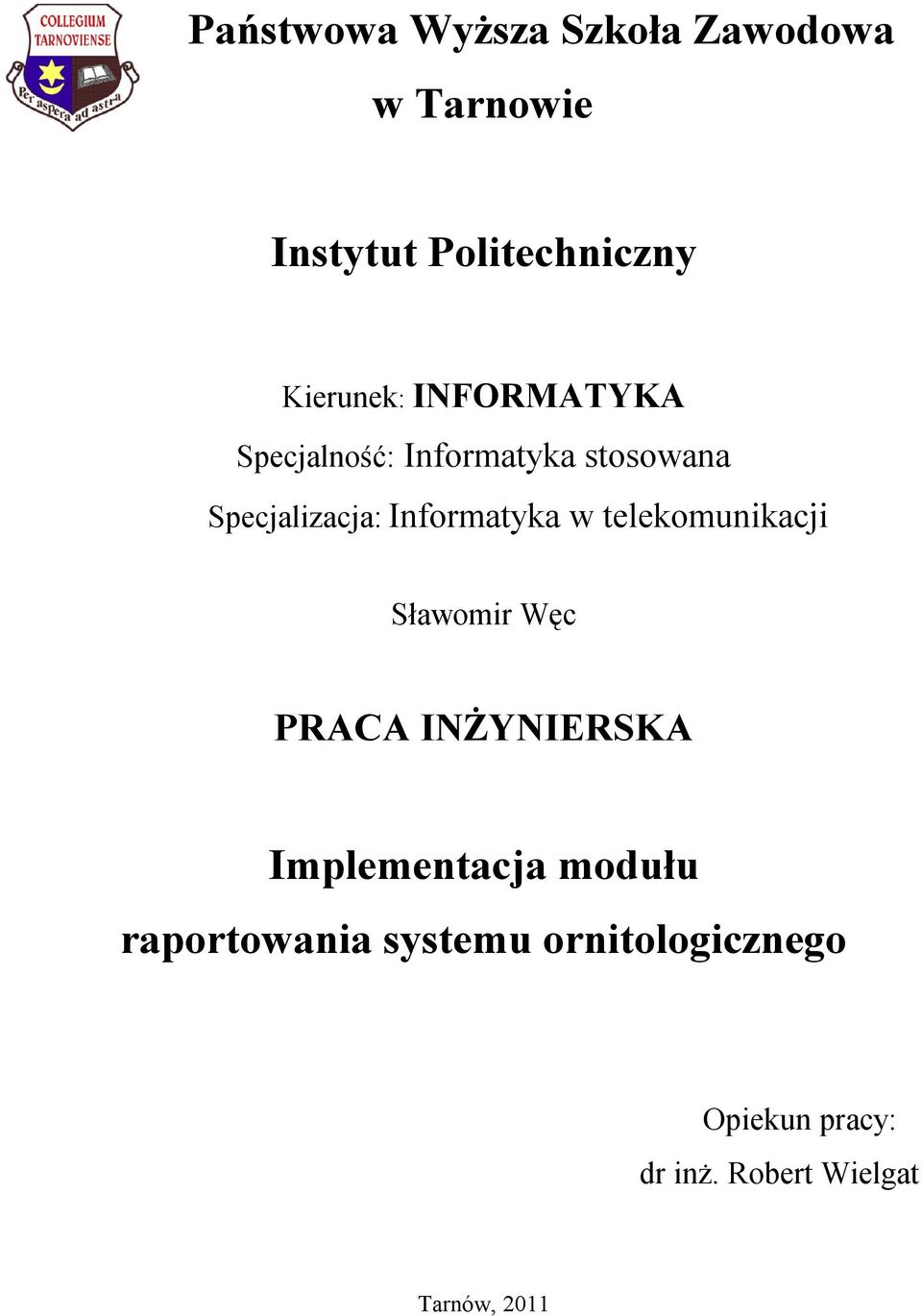 telekomunikacji Sławomir Węc PRACA INŻYNIERSKA Implementacja modułu