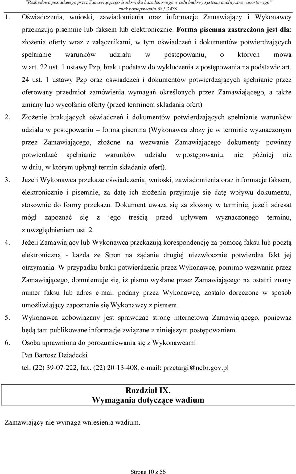 1 ustawy Pzp, braku podstaw do wykluczenia z postępowania na podstawie art. 24 ust.