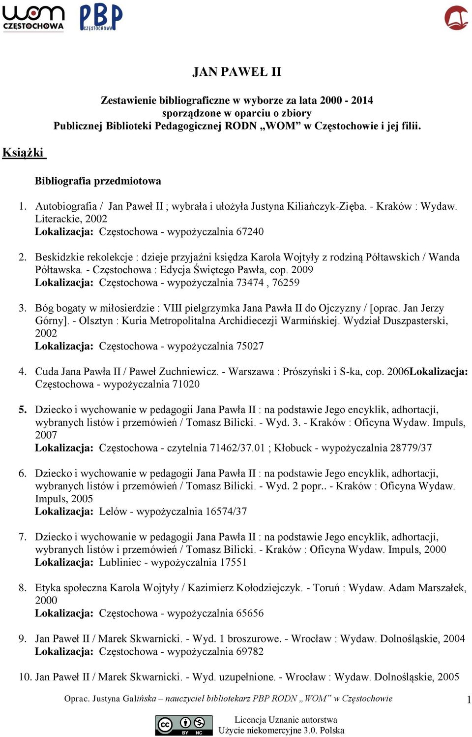 Beskidzkie rekolekcje : dzieje przyjaźni księdza Karola Wojtyły z rodziną Półtawskich / Wanda Półtawska. - Częstochowa : Edycja Świętego Pawła, cop.