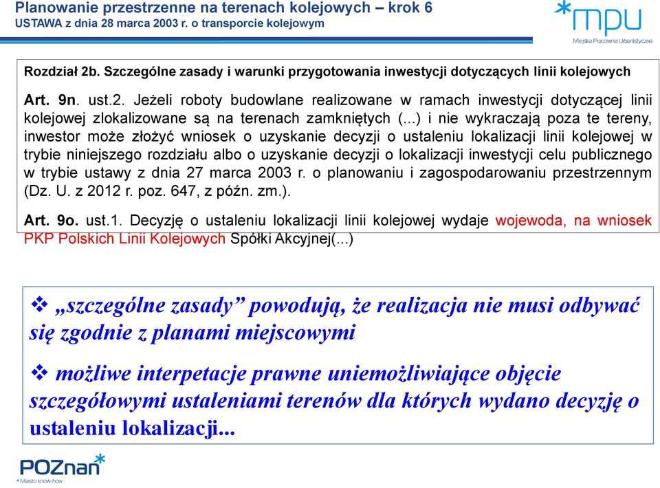 Jeżeli roboty budowlane realizowane w ramach inwestycji dotyczącej linii kolejowej zlokalizowane są na terenach zamkniętych (.