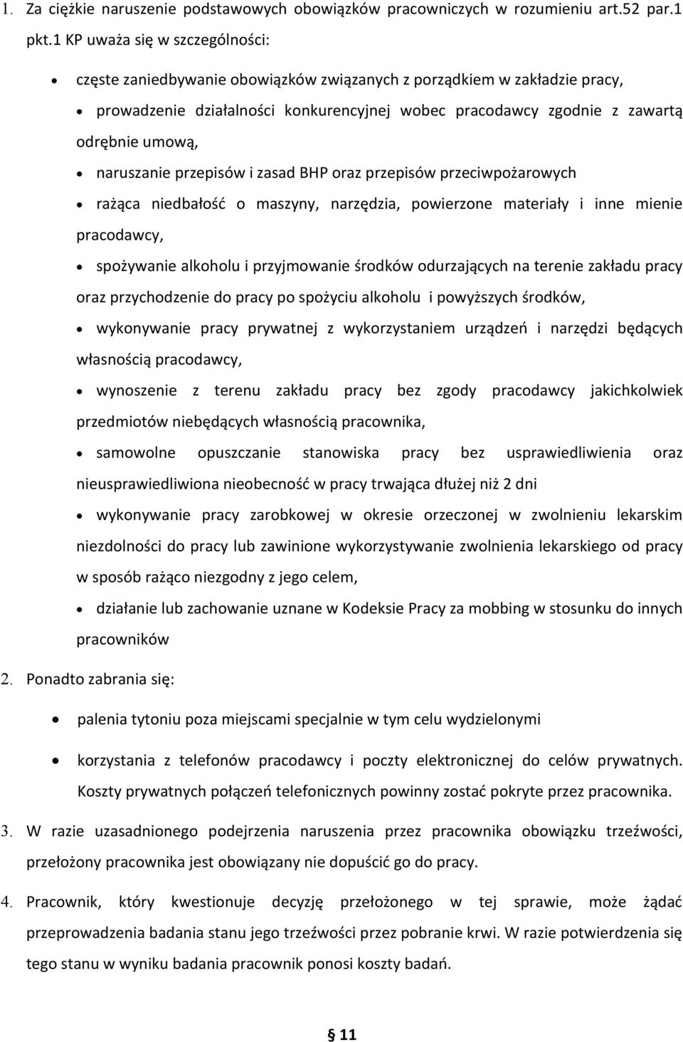 naruszanie przepisów i zasad BHP oraz przepisów przeciwpożarowych rażąca niedbałość o maszyny, narzędzia, powierzone materiały i inne mienie pracodawcy, spożywanie alkoholu i przyjmowanie środków