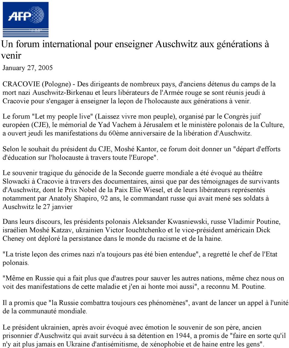 Le forum "Let my people live" (Laissez vivre mon peuple), organisé par le Congrès juif européen (CJE), le mémorial de Yad Vachem à Jérusalem et le ministère polonais de la Culture, a ouvert jeudi les