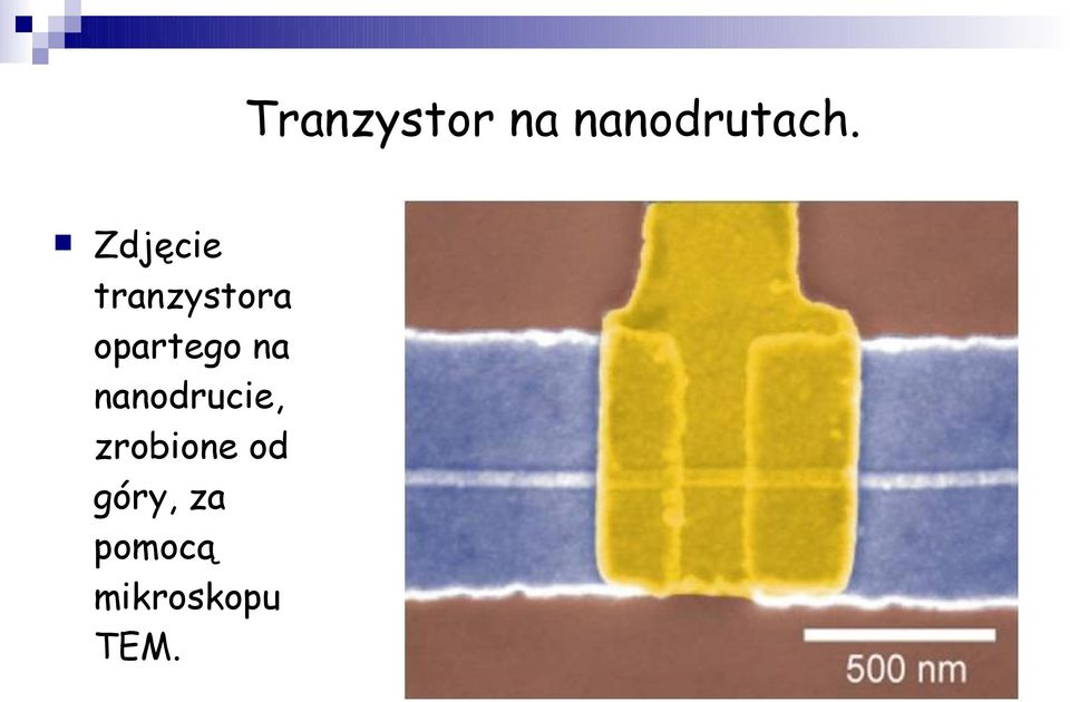 na nanodrucie, zrobione od