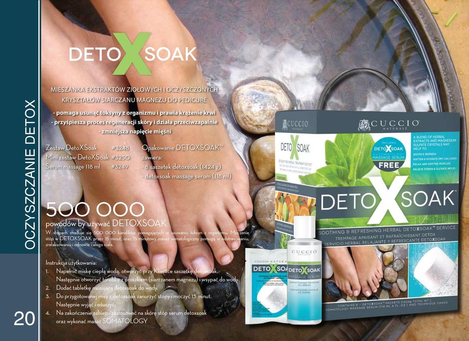 detoxsoak (1424 g) - detoxsoak massage serum (118 ml) 500 000 powodów by używać DETOXSOAK W stopach znaduje się 500 000 kanalików pomagających w usuwaniu toksyn z organizmu.