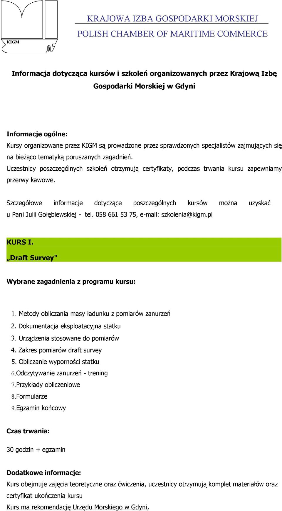 Uczestnicy poszczególnych szkoleń otrzymują certyfikaty, podczas trwania kursu zapewniamy przerwy kawowe.