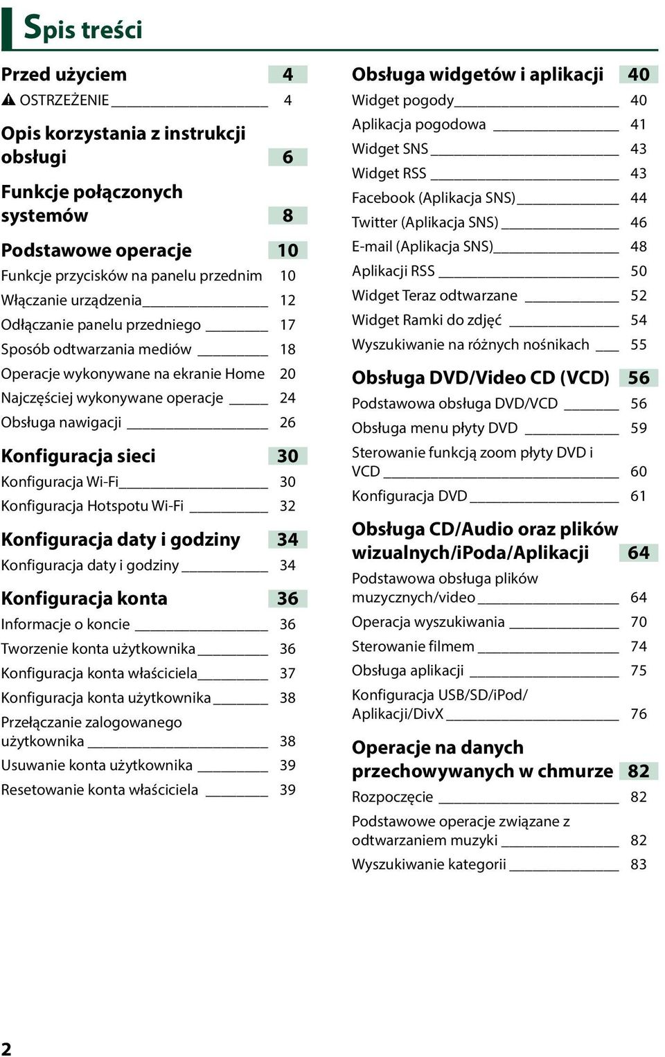 Konfiguracja Wi-Fi 30 Konfiguracja Hotspotu Wi-Fi 32 Konfiguracja daty i godziny 34 Konfiguracja daty i godziny 34 Konfiguracja konta 36 Informacje o koncie 36 Tworzenie konta użytkownika 36