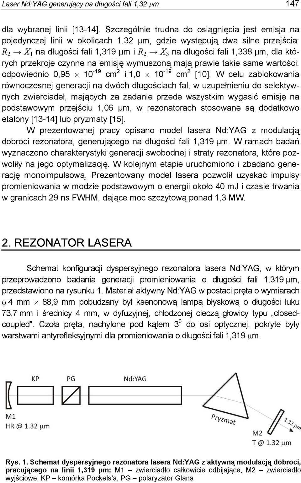 odpowiednio 0,95 10-19 cm 2 i 1,0 10-19 cm 2 [10].