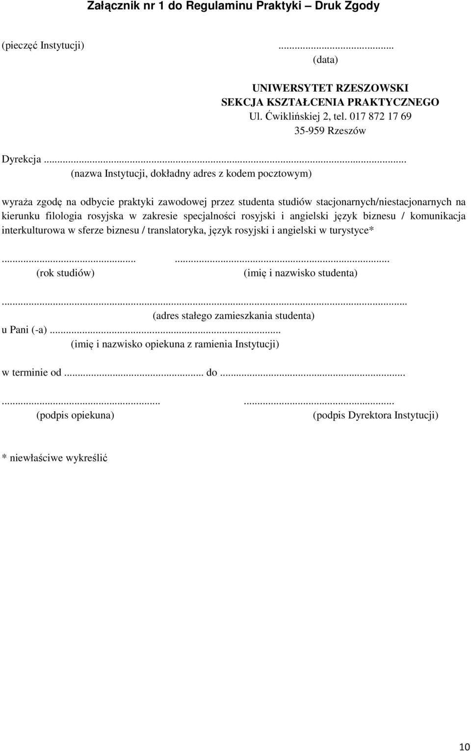 specjalności rosyjski i angielski język biznesu / komunikacja interkulturowa w sferze biznesu / translatoryka, język rosyjski i angielski w turystyce*...... (rok studiów) (imię i nazwisko studenta).